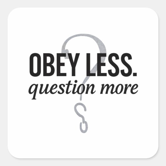 Sticker Carré Obéis Moins. Question Plus - Conception de devis r (Devant)
