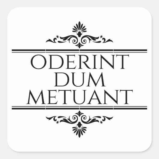 Sticker Carré Oderint Dum Metuant (Devant)