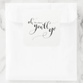 Sticker Carré Oh les endroits où tu vas aller autocoller (Sac)