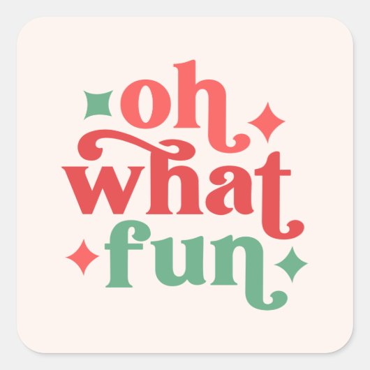 Sticker Carré Oh What Fun - Festive Holiday Typographie (Devant)