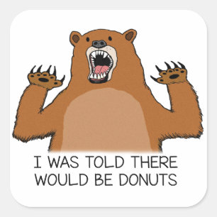 Sticker Carré On A Dit À L'Ours Amusant Qu'Il Y Aurait Des Donut