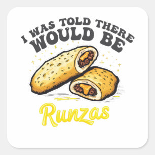 Sticker Carré On m'a dit qu'il y aurait des runzas Funny Food