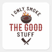 Sticker Carré Only Smoke The Good Stuff (Devant)