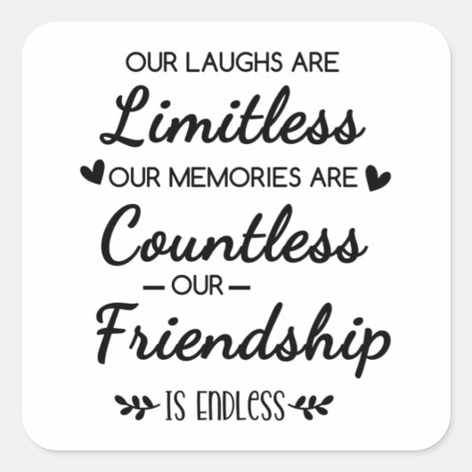 Sticker Carré Our Laughs Are Limitless Friendship Quote (Devant)