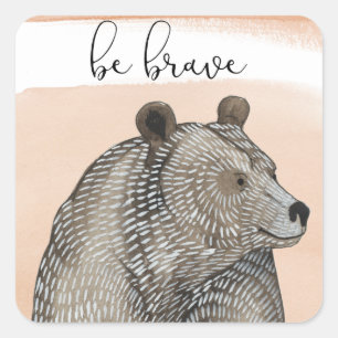 Sticker Carré Ours des boudins   Soyez courageux
