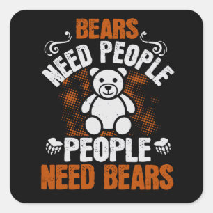Sticker Carré Ours - Ours Et Personnes Besoin D'Ours