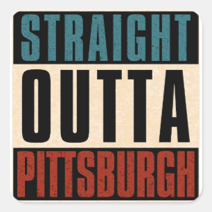 Sticker Carré Outta droite Pittsburgh Pennsylvania PA