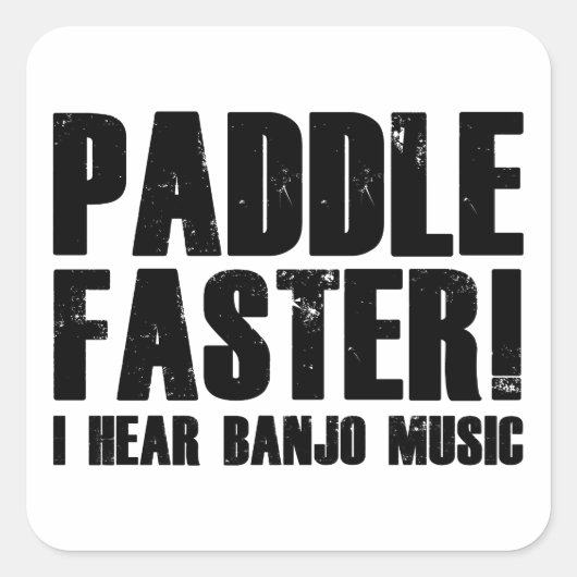 Sticker Carré Paddle Plus Rapidement J'Entends Banjo Music (Devant)