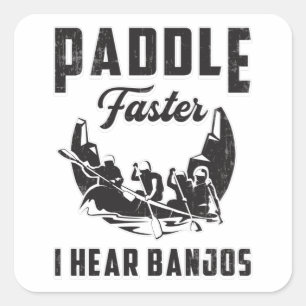 Sticker Carré Paddle Plus vite J'entends Banjos Canoë Bateau Bat