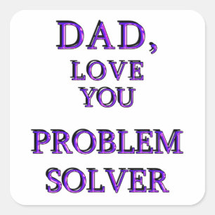 STICKER CARRÉ PAPA, AIME-TOI PROBLEM SOLVER 2
