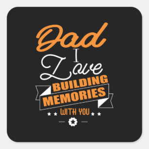 Sticker Carré Papa Cadeau Amour Construire des souvenirs avec to