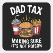 Sticker Carré Papa Impôt S'assurer que ce n'est pas une Fête des (Devant)