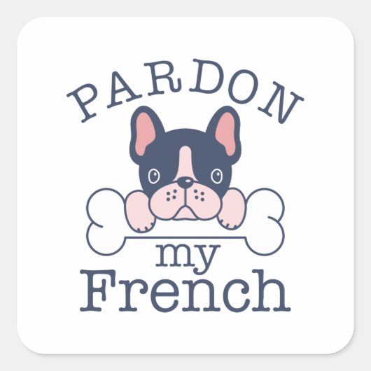 Sticker Carré Pardon de mon français (Devant)