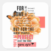 Sticker Carré Parfait comme vous êtes illustré citation (Devant)