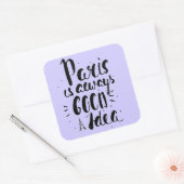 Sticker Carré Paris Est Toujours Une Bonne Idée (Enveloppe)