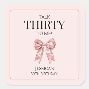 Sticker Carré Parle-moi de tes trente ans Ruban rose girly 30e a
