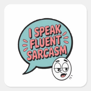 Sticker Carré parler sarcasme couramment