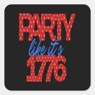 Sticker Carré Party Like It's 1776 Drôle Citation