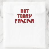 Sticker Carré Pas aujourd'hui fascisme (Sac)