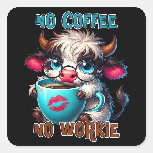Sticker Carré Pas de café, pas de travail (Devant)