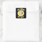 Sticker Carré Pas de cerveau Pas de douleur drôle (Sac)
