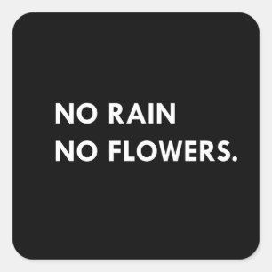 Sticker Carré Pas de pluie ni de fleurs