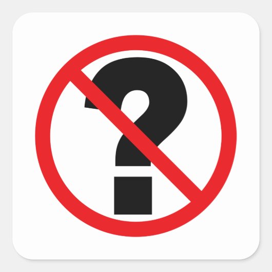 Sticker Carré Pas de questions (Devant)