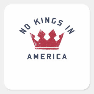 Sticker Carré Pas de rois en Amérique Anti-fascisme USA Classiqu