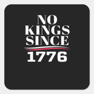 Sticker Carré Pas de rois en Amérique depuis 1776 #1 Classique