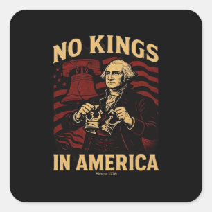 Sticker Carré Pas de rois en Amérique depuis 1776 Anti-Donald Tr