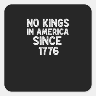 Sticker Carré Pas de rois en Amérique depuis 1776 Démocrates Pat