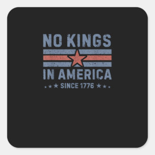 Sticker Carré Pas de rois en Amérique depuis 1776 Vintage