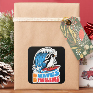 Sticker Carré Pas de vagues pas de problèmes Pingouin drôle qui