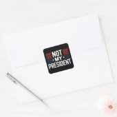 Sticker Carré Pas mon président (Enveloppe)