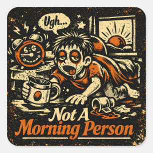 Sticker Carré Pas une personne du matin - Humour anti-matin