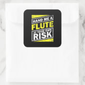 Sticker Carré Passe-Moi Une Flûte (Sac)