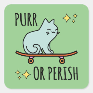 Sticker Carré Patineur mignonne Chat Purr ou Perish Patinage ou