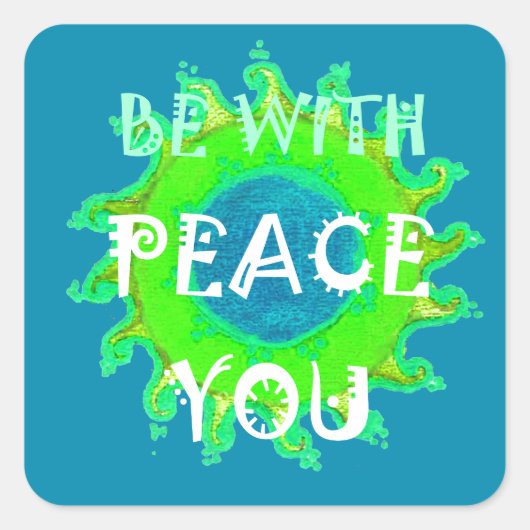 Sticker Carré Peace Be with You Art Print (Devant)