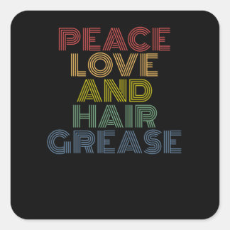 Sticker Carré Peace Love And Hair Grease drôle