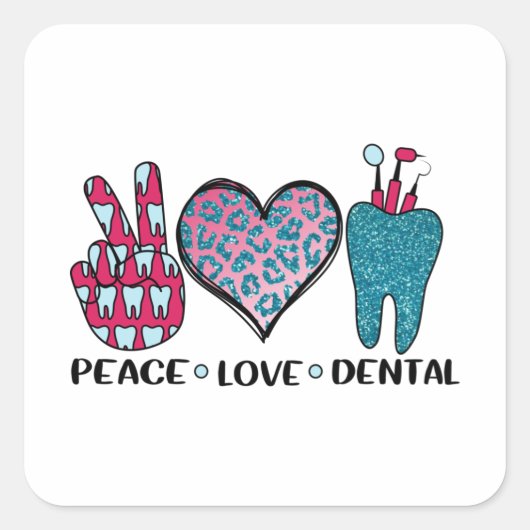 Sticker Carré Peace Love Dental Cool T Shirt (Devant)