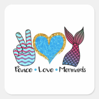 Sticker Carré Peace Love Mermaids Cool T Shirt
