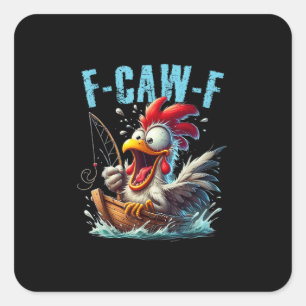 Sticker Carré Pêche F-Caw-F drôle de cri de poulet humour