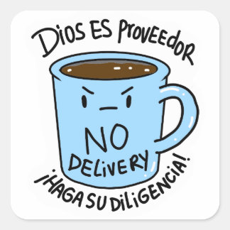 Sticker Carré Pegatina Taza Dios es proveedor no delivery 