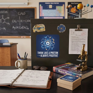 Sticker Carré Pensez comme un proton toujours positif Science