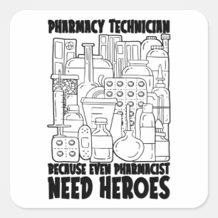 Sticker Carré Pharmaciste Besoin de héros Médecine Pharmacie Tec