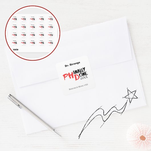 Sticker Carré Phinally done - Funny PHD Graduation Quote Design