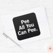 Sticker Carré Pie Tout Ce Que Tu Peux Pisser. (Enveloppe)