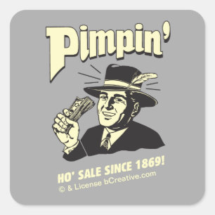 Sticker Carré Pimpin' Ho Vente Depuis 1869 !