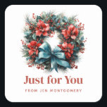 Sticker Carré Pine Wreath avec Holly Christmas Just for You<br><div class="desc">Juste pour vous des autocollants avec une jolie couronne de Noël. Une image festive avec une couronne de pin décorée de fleurs rouges,  sainte et un joli arc bleu. Délicieux.</div>