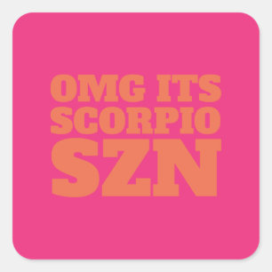 Sticker Carré Pink Orange OMG C'est Scorpio SZN Cool